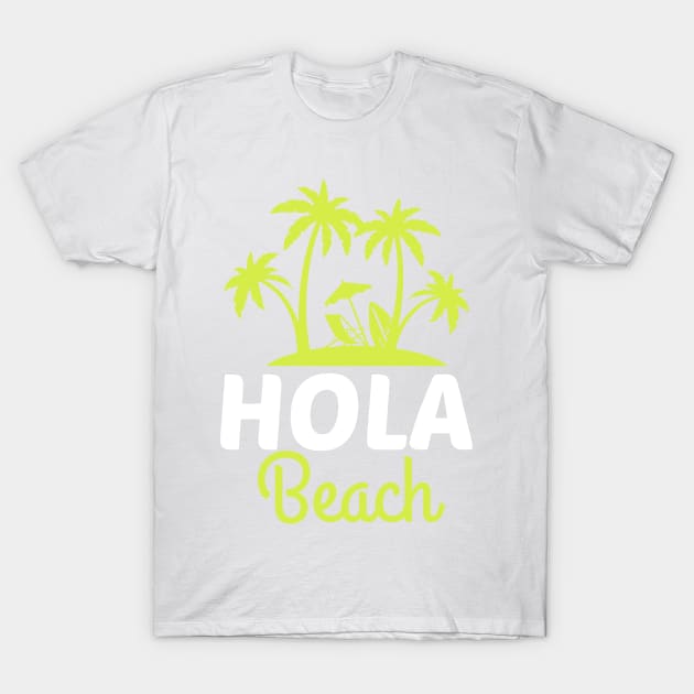 hola beach T-Shirt by love shop store